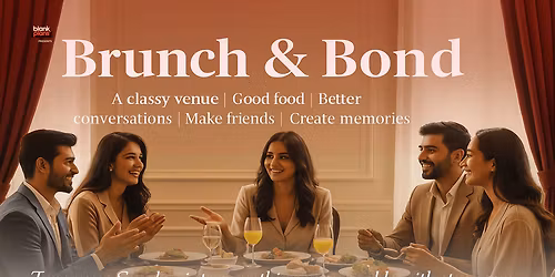 Brunch & Bond \u2013 A Classy Sunday Meetup