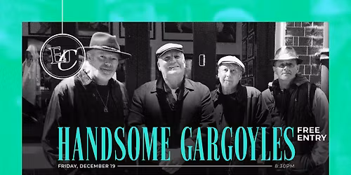 Friday evening with Handsome Gargoyles