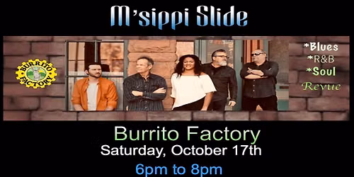 M'sippi Slide @ Burrito Factory