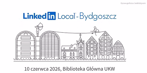 LinkedIn Local Bydgoszcz #18