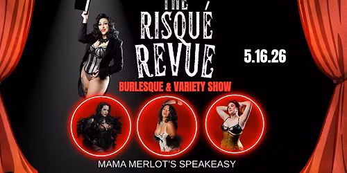 The Risque' Revue: Burlesque & Variety Show at the Speakeasy