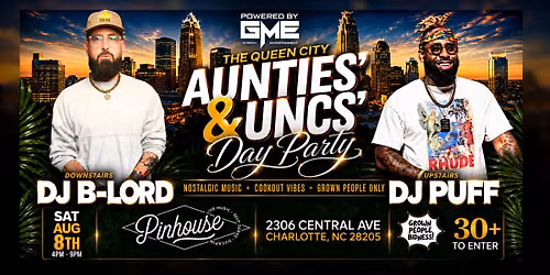 The Queen City AUNTIES & UNCS Day Party!