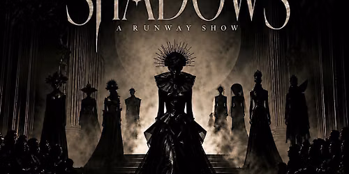 The Haus of Shadows Runway Show