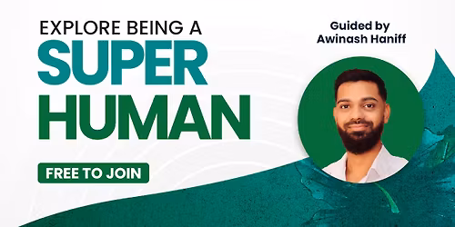 Explore Being A Super Human