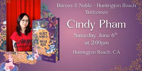 Cindy Pham celebrates THE SECRET WORLD OF BRIAR ROSE at B&N HB