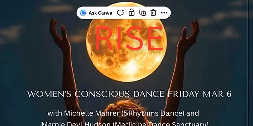 RISE - Womens Conscious Dance with Michelle Mahrer & Marnie Hudson March 6