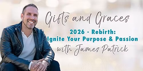 2026 \u2013 Rebirth: Ignite Your Purpose & Passion Gifts and Graces