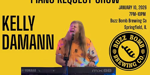 Kelly Damann - Piano Request Show @ Buzz Bomb Brewing Company