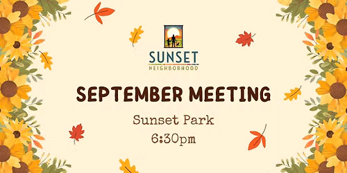 Sunset Neighborhood Association September Meeting