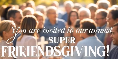 2025 Super Friendsgiving