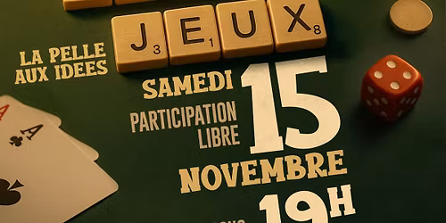 \ud83c\udfb2 Soir\u00e9e Jeux \u00e0 La Pelle aux Id\u00e9es !