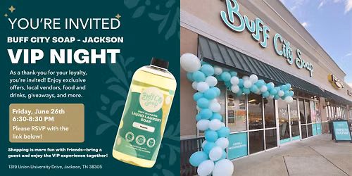 Buff City Soap VIP Night: Giveaways, Treats & Exclusive Savings