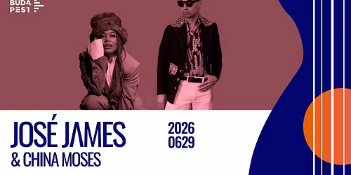 JOS\u00c9 JAMES & CHINA MOSES - MARVIN GAYE\u2019S I WANT YOU | JAZZFEST BUDAPEST 2026