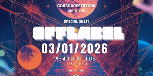GoaSpaceStation Gathering - special guest Offlabel -