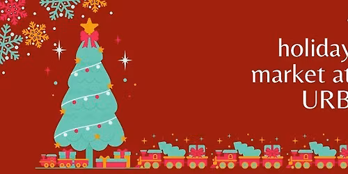 Holiday Market at URB! \ud83c\udf84\ud83c\udf81