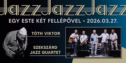 \ud83c\udfb7JAZZ - EGY ESTE K\u00c9T FELL\u00c9P\u0150VEL 