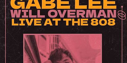 Gabe Lee & Will Overman live at The 808
