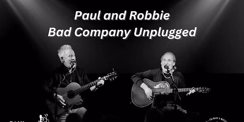 Paul and Robbie Bad Co Unplugged