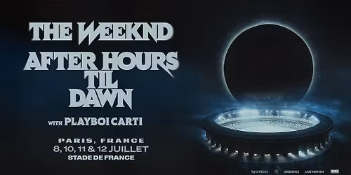 THE WEEKND with PLAYBOI CARTI \u2022 After Hours til Dawn Tour | Stade de France, Paris