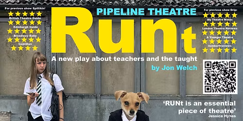 Pipeline Theatre presents - RUNt