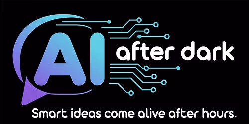 AI After Dark