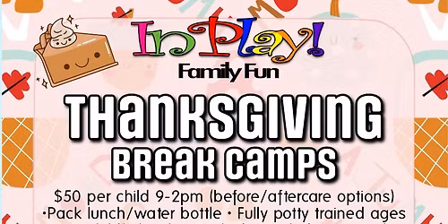 Thanksgiving Break Camps