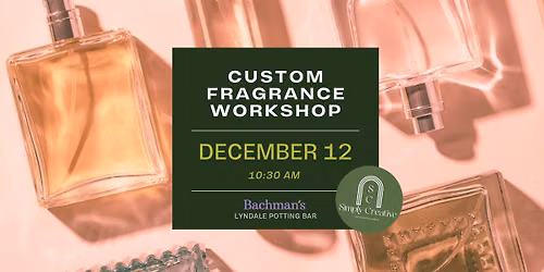 Custom Fragrance Workshop with Simply Creative