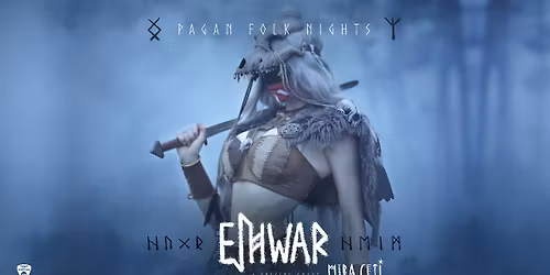 EIHWAR + MIRA CETI | PAGAN FOLK NIGHTS || 14.04.2026 | SZENE WIEN