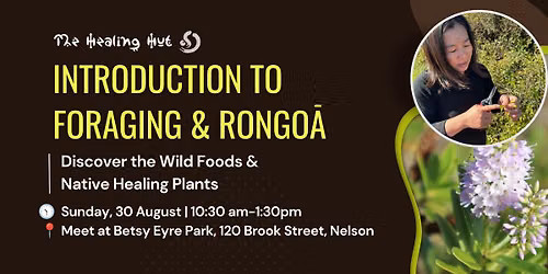 \ud83c\udf3f Introduction to Foraging & Rongo\u0101 M\u0101ori: W\u0101nanga and Walk