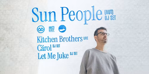 Let Me Juke invites: Sun People (AUT)