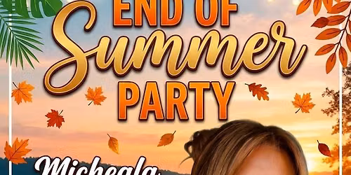 End of Summer Party \ud83c\udfb6\ud83d\udc83\ud83d\udd7a\ud83c\udf79\ud83c\udf78