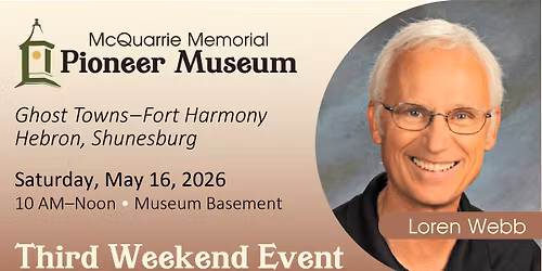 Ghost Towns of Southern Utah with Loren Webb