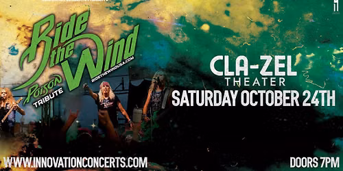 Ride The Wind - The Poison Experience LIVE at Cla-Zel Theater Saturday October 24th 