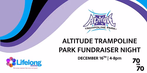 Altitude Trampoline Park Fundraiser Night for Lifelong Access