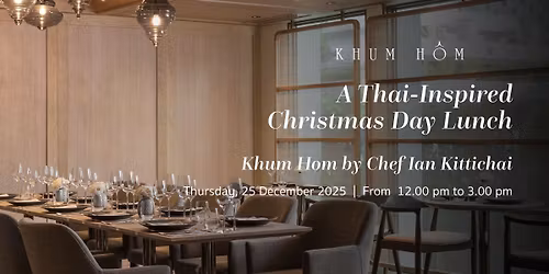 Thai-Inspired Christmas Day Lunch at Khum Hom
