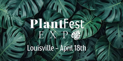 PlantFest Expo - Louisville