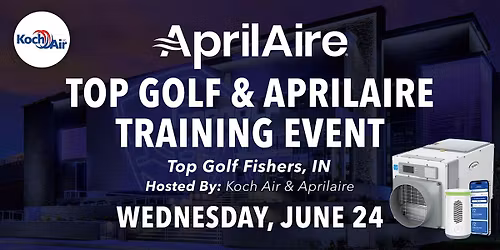 Koch Air's Aprilaire Training & Top Golf Event - Fishers, IN