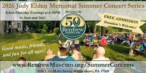 Summer Concert Series Performance (Details Coming Soon) at Renfrew Museum & Park!