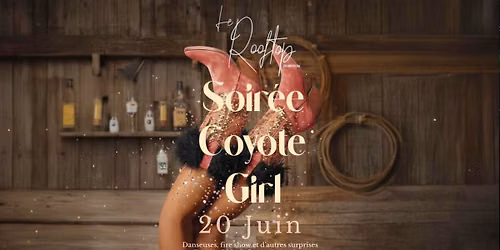 Soir\u00e9e COYOTE GIRL \u2728