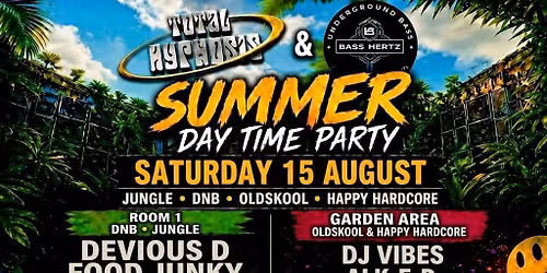 Total Hypnosis & Underground Bass Summer Day time party