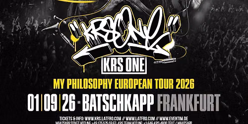 ACHTUNG VERLEGT! KRS-One - My Philosophy European Tour 2026 | Batschkapp Frankfurt | 01.09.26