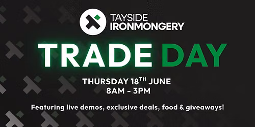 Tayside Ironmongery Trade Day 2026