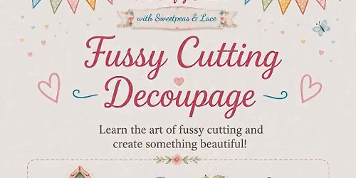Fussy Cutting Decopage Workshop 