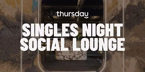 Sunday | Singles Night Social Lounge @ Giselle \ud83e\udea9 | Downtown