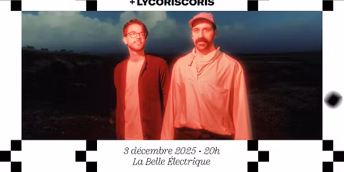 Grandbrothers + Lycoriscoris \u00e0 La Belle Electrique