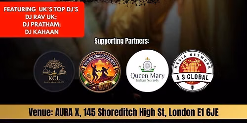KCL Bollywood Society Presents The London Bollywood Night-Char Bajgaye Leykin Party Abhi Baaki Hein, Kyu Ki Garmi Hein.