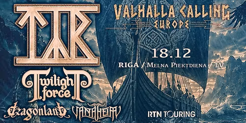 T\u00fdr (Fo) \/ Twilight Force (Se) \/ Dragonland (Se) \/ Vanaheim (Nl)