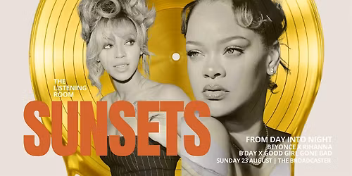 The Listening Room: Sunsets - Beyonce x Rihanna