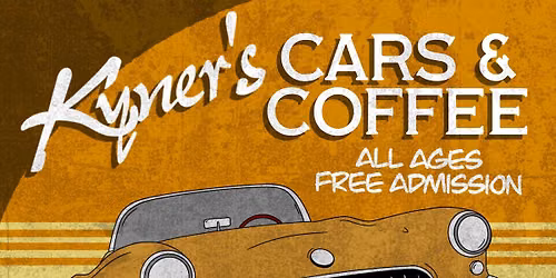 Kyner\u2019s Cars & Coffee