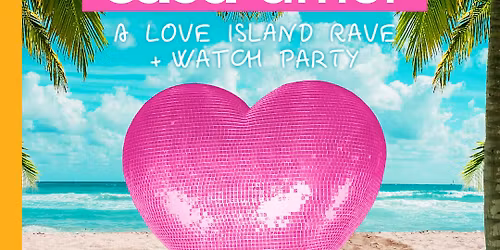 Casa Amor - A Love Island Dance Party at The Outset